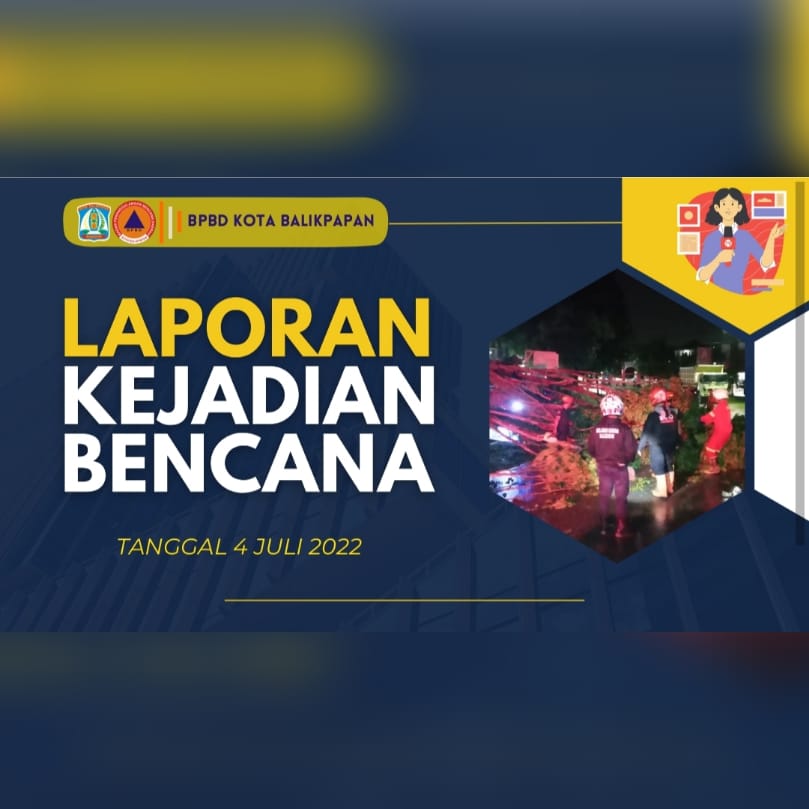 Laporan Kejadian Bencana 4 Juli 2022